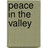 Peace in the Valley door Jana Denardo