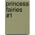 Princess Fairies #1