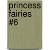 Princess Fairies #6 door Mr Daisy Meadows