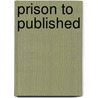 Prison to Published door Tim Traviolia