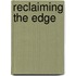 Reclaiming the Edge