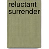 Reluctant Surrender door Rita Murphy