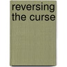 Reversing the Curse by Dan Shaughnessy