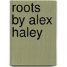 Roots by Alex Haley door Juliane Weuffen