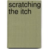 Scratching the Itch door Ronald Hirsch