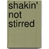 Shakin' Not Stirred