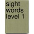 Sight Words Level 1