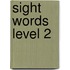 Sight Words Level 2
