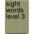 Sight Words Level 3