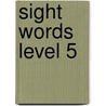 Sight Words Level 5 by Your Reading Steps Books