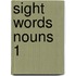 Sight Words Nouns 1