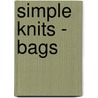 Simple Knits - Bags by Clare Crompton