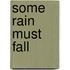 Some Rain Must Fall