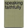 Speaking Faithfully by Rebecca Wilson