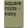Square Roots - Easy door William S. Rogers Iii