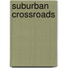 Suburban Crossroads door Thomas J. Vicino