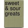 Sweet & Sour Greats door Jo Franks