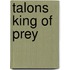 Talons King of Prey