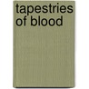 Tapestries of Blood door Kenneth Tam