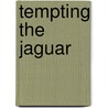 Tempting the Jaguar by Katie Reus