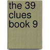 The 39 Clues Book 9 door Linda Sue Park