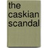 The Caskian Scandal