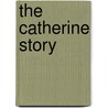 The Catherine Story by Cricket