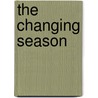 The Changing Season door Bernard Renaud