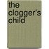 The Clogger's Child