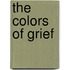 The Colors of Grief