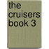 The Cruisers Book 3
