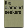 The Diamond Seekers door Jack Everett