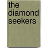 The Diamond Seekers by Jack Everett