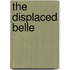 The Displaced Belle