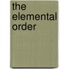 The Elemental Order door Mathew Silk