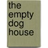 The Empty Dog House