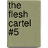 The Flesh Cartel #5