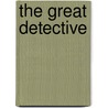 The Great Detective by Marvin Kaye