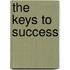 The Keys to Success