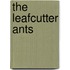 The Leafcutter Ants