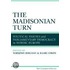 The Madisonian Turn