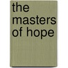 The Masters of Hope door Carmel Kennedy