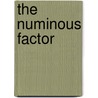 The Numinous Factor door John L. Walker PhD