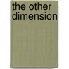 The Other Dimension door Glenn A. Wohlsclagel