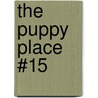 The Puppy Place #15 by Ellen Miles