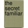 The Secret Familiar by Catherine Jinks