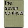 The Seven Conflicts door Tim Downs