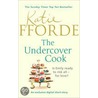 The Undercover Cook door Katie Fforde