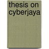 Thesis on Cyberjaya by Azly Rahman