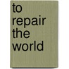 To Repair the World by Paul Farmer